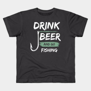 Drink Beer And Go Fishing Kids T-Shirt